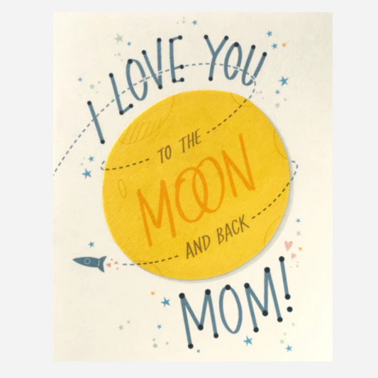 Greeting Card with 'I love you to the moon and back, Mom!' Recycled Paper. Handmade.